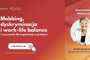 Zapraszam na konferencję Mobbing, dyskryminacja i work-life balance - 3 wyzwania dla organizacji w praktyce